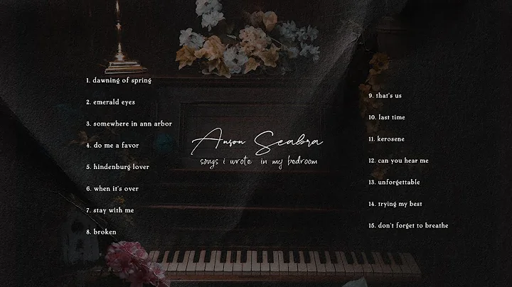 Anson Seabra - Songs I Wrote in My Bedroom (Full A...