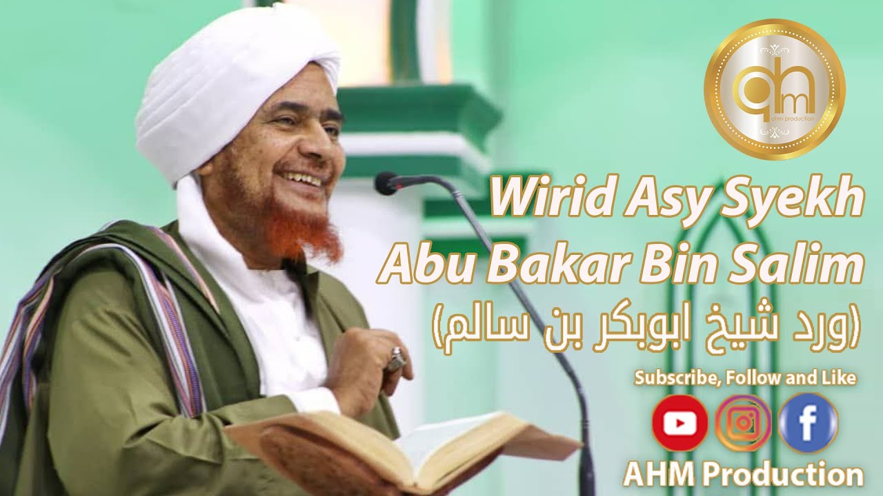 Wirid Asy Syekh Abu Bakar Bin Salim - YouTube