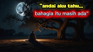 If Only Allah Would Show Us That Happiness Even Once  When The Heart Is Tired Of Hoping And Worr