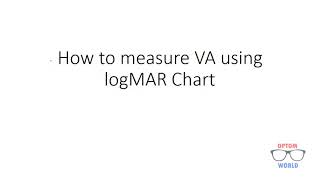 How to measure visual acuity using logMAR chart