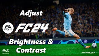 EA Sports FC 24: How To Adjust Screen Brightness & Contrast