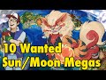 10 Wanted Sun/Moon Mega Evolutions