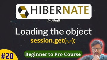 Hibernate Tutorial: Loading the object - session.get(-,-) | Hindi