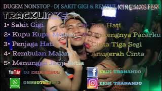DUGEM NONSTOP - DJ SAKIT GIGI VS REMBULAN MALAM || TIKTOK TERBARU DJ ERIK CEBOL