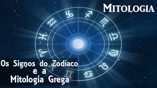 Os signos do Zodíaco e a Mitologia Grega - Curiosidades Mitológicas #06 (Foca na História)