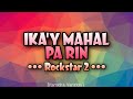 Rockstar 2 - IKA&#39;Y MAHAL PA RIN [Karaoke Version]