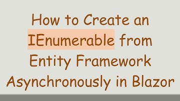 How to Create an IEnumerable from Entity Framework Asynchronously in Blazor