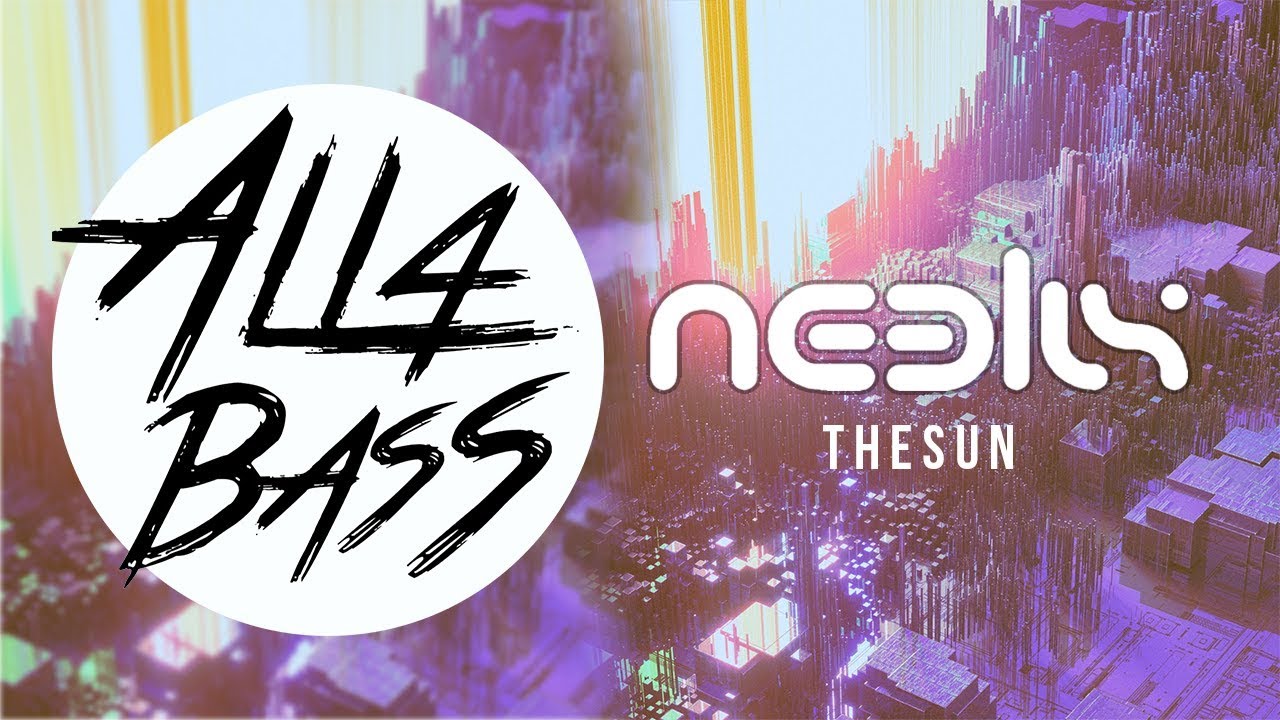 Neelix - The Sun ( BASS BOOSTED)