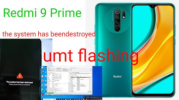 redmi 9 prime flashingumt_the system has beendestroyed redmi 9 prime | redmi 9 prime flash sp flash