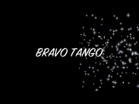 BRAVO TANGO FT. CHIZZEL LEROY, MIKE HART,PETE,JOEY...