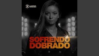 Video thumbnail of "Luanna Rodriguez - Sofrendo Dobrado"