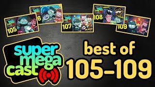 BEST OF SuperMegaCast: 105  109