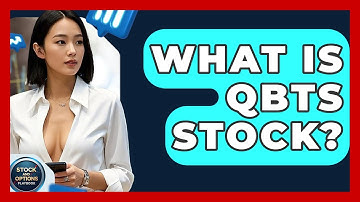 What Is QBTS Stock? | Stock and Options Playbook