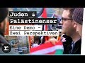 Juden & Palästinenser - Eine Demo zwei Perspektiven