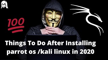 Things To Do After Installing parrot os  [or Kali linux]