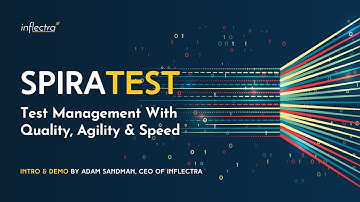 SpiraTest by Inflectra: Test Management With Quality, Agility & Speed