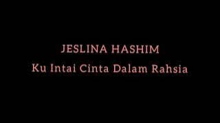 Ku Intai Cinta Dalam Rahsia | Jeslina Hashim (audio)
