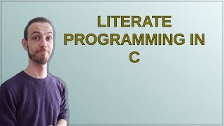 Codereview: Literate Programming in C