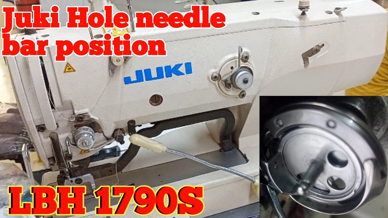 Juki Hole Machine ldh 1790S needle bar position & Hook Timing YouTube