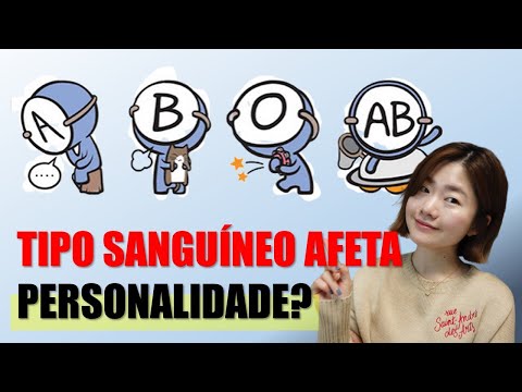 Vídeo: Personagem Por Grupo Sanguíneo: Como Isso Afeta Uma Pessoa