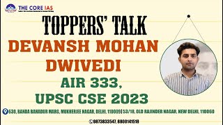 Toppers' Talk by Devansh Mohan Dwivedi , AIR 333 | UPSC CSE 2023