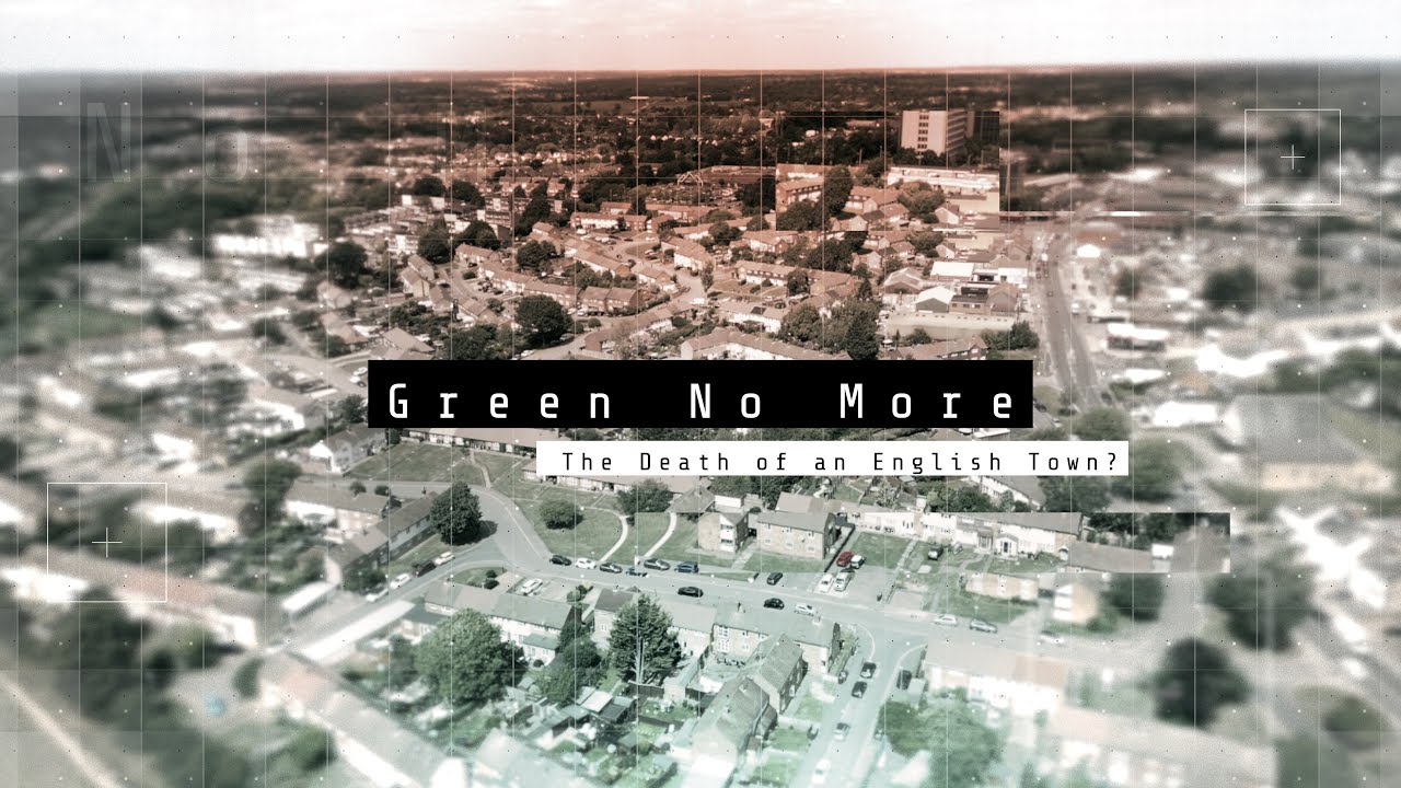 Green No More: The Death of an English Town?