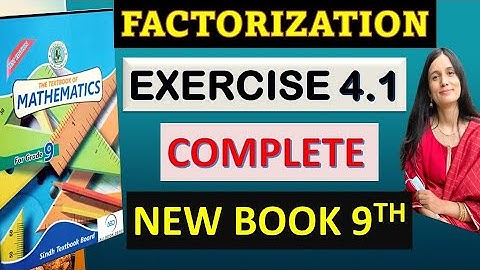 FACTORIZATION|| Unit 4 Exercise 4.1 Class 9th Math New Book|| Complete Exercise|| Sindh Board