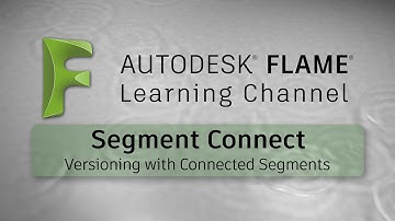 Versioning with Segment Connect - Flame 2017