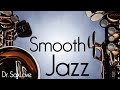 Smooth Jazz • Saxophone Instrumental Music for Serious Chilling and Sophisticated Social Distancing