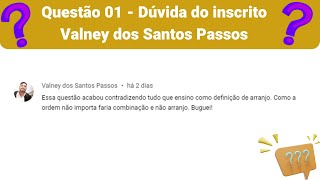 QUESTION 01 - SUBSCRIBER VALNEY DOS SANTOS PASSOS' QUESTION ON COMBINATORIAL ANALYSIS
