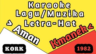 Karaoke lagu /muzika KORK 1982||Aman Kmanek