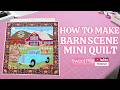 Create a Cozy Fall Barn Scene Quilt – Easy Sew Along Tutorial!