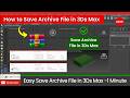 Saving Archive File 3DsMax