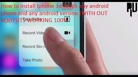 install Iphone 3d touch on(WITH OUT ROOT)any android phone