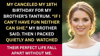 Details My Mom Canceled My 18th Birthday for My Brother’s Tantrum — I Left and Watched Everything Fall Apart Guide