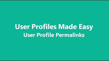 User Profiles Made Easy - Profile Permalinks