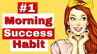 #1 Morning Routine Success Habit: Focus on Your One Thing