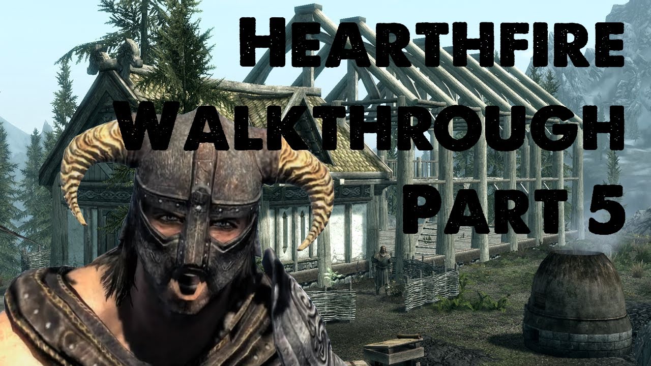 Skyrim Hearthfire Walkthrough Part 5 A Steward That Gives Me Stuff