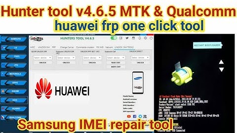Hunter-ToolV-4.6.5-MTK-Qualcomm // SAMSUNG FRP //IMEI REPAIR //LG FLASHING// HONER FRP TOOL