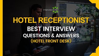 Hotel Receptionist Interview Questions and Answers | Hotel Front Desk interview