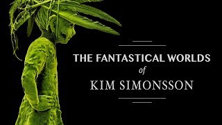 The Fantastical Worlds of Kim Simonsson