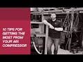 10 tips for getting the most from your air compressor   fluidaire dynamics