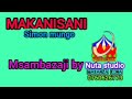 MAKANISANI SONG SIMON MUNGO By NutaStudio Mp3 MAKANISANI SONG SIMON MUNGO By NutaStudio Mp3
