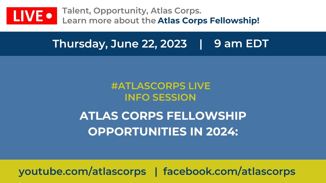 LIVE: Info Session: Atlas Corps Fellowship Opportunities in 2024