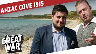 The Landings At ANZAC Cove And Suvla Bay 1915 I THE GREAT WAR On The Road