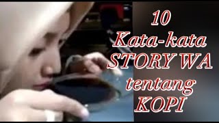 Kata - kata untuk STORY WA tentang Kopi