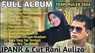 IPANK, CUT RANI TERBARU 2024 | Lagu Pop Melayu Full Album Terpopuler