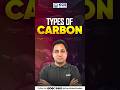 Types of Carbon Explained📚 | All Forms of Carbon #primarycarbon #carbon #quatrycarbon #science #kgs