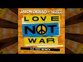 Jason Derulo_Love not War (DJ TOY Bootleg Remix)