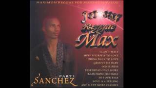 Sanchez - Let It Be Me - 90's Reggae Dancehall - Reggae Max